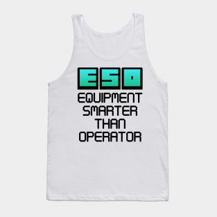 ESO Equipment Smarter Than Operator Hack Computer Tank Top